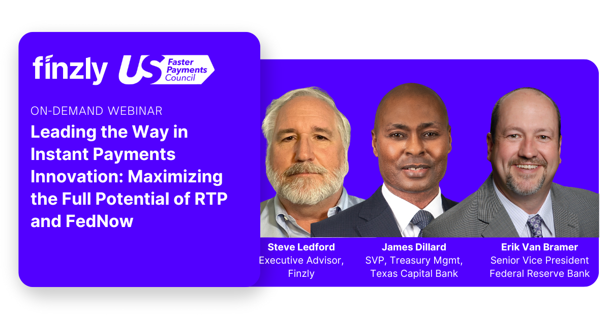 US Faster Payments Council and Finzly present a webinar "Leading the Way in Instant Payments Innovation: Maximizing the Full Potential of RTP and FedNow"